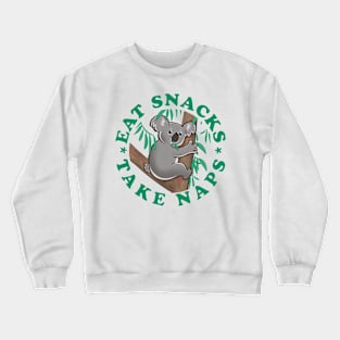 Eat Snacks Take Naps Koala Crewneck Sweatshirt